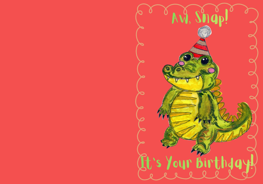 Aw, Snap! It's Your Birthday! Greeting Card